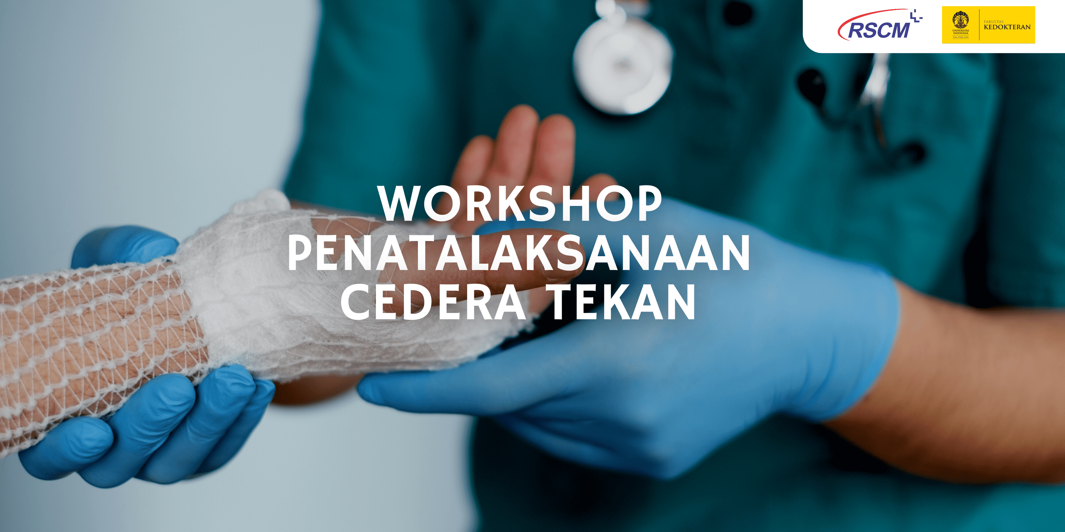 CEDERA-TEKAN WORKSHOP PENATALAKSANAAN CEDERA TEKAN