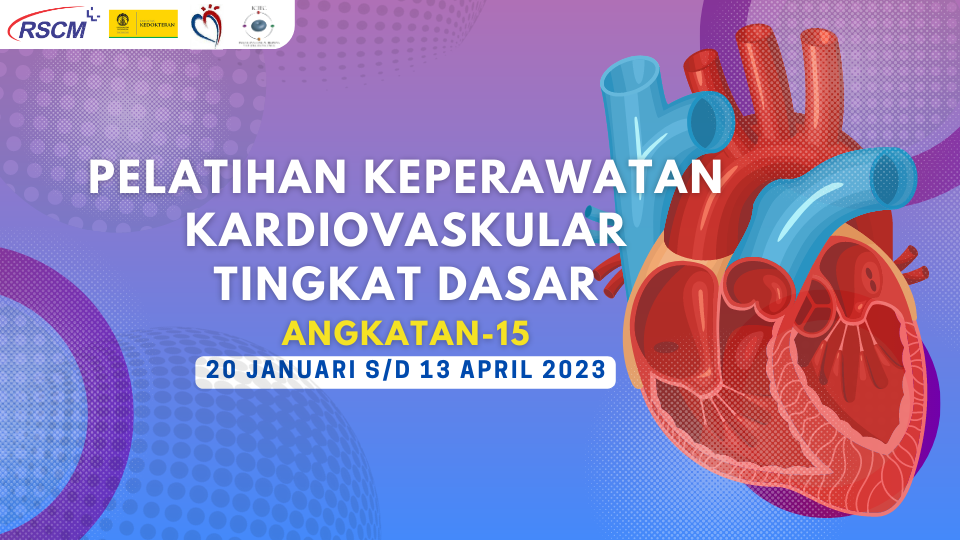 KKVD ANGKATN 15 Pelatihan Keperawatan Kardio Vaskular Tingkat Dasar
