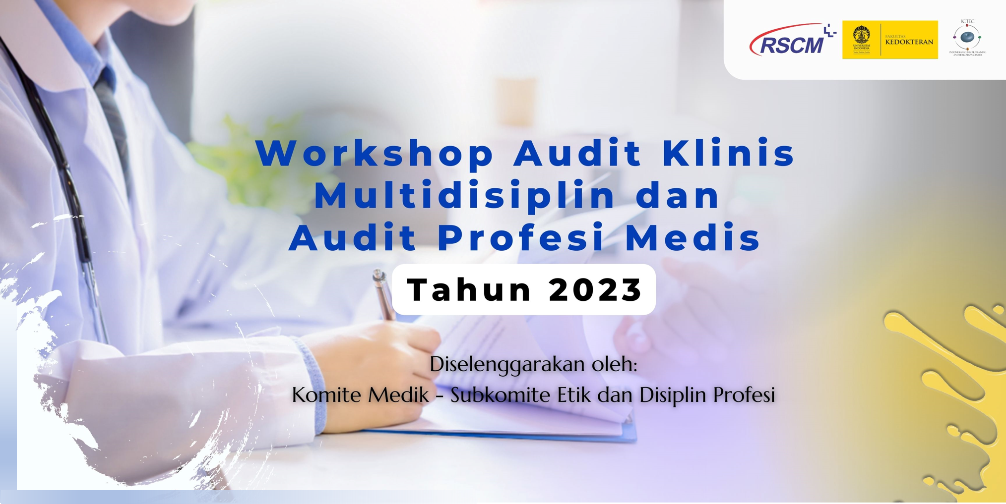 Workshop Audit Klinis 2023 Workshop Audit Klinis Multidisiplin dan  Audit Profesi Medis