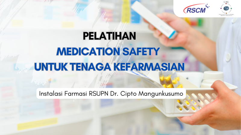 Medication Safety 2023 PELATIHAN  MEDICATION SAFETY UNTUK TENAGA KEFARMASIAN