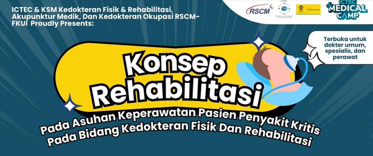 REHABILITASI ICU KONSEP REHABILITASI PADA ASUHAN KEPERAWATAN PASIEN PENYAKIT KRITIS PADA BIDANG  KEDOKTERAN FISIK DAN REHABILITASI 